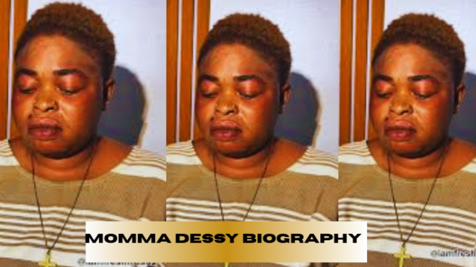 momma dessy biography