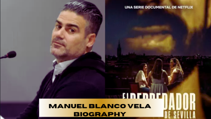 manuel blanco vela biography